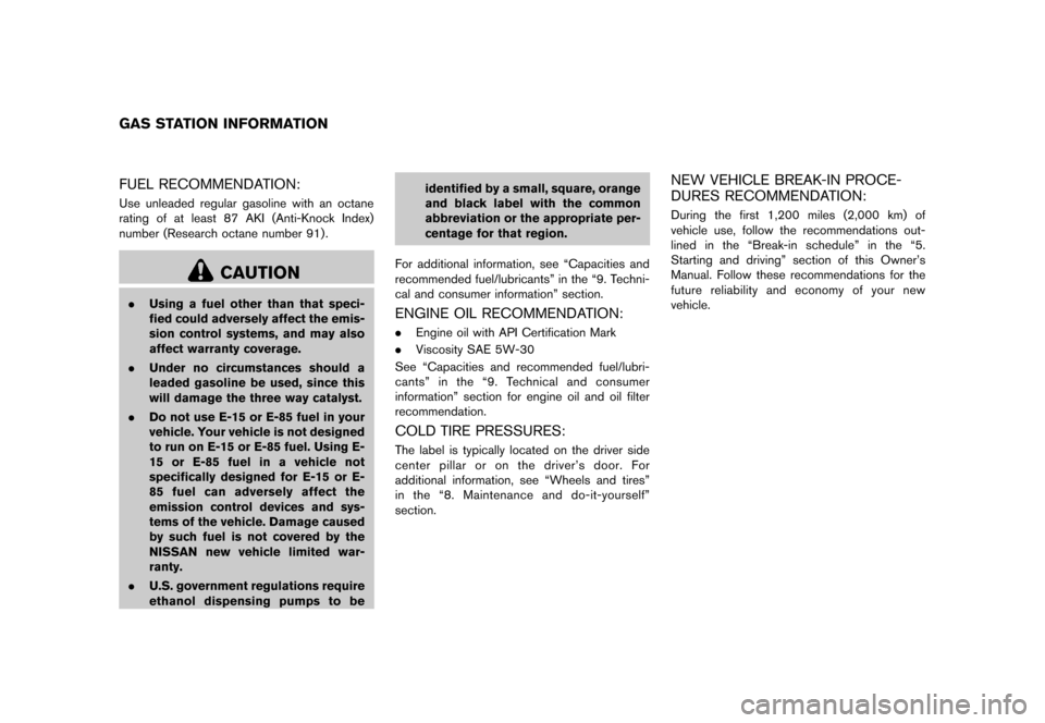 NISSAN ROGUE 2013 2.G Owners Manual Black plate (369,1)
[ Edit: 2012/ 5/ 18 Model: S35-D ]
11 Epilogue
S35-D-110201-D18CE73C-47CA-4965-9D6A-594E194C1200FUEL RECOMMENDATION:S35-D-110201-8353293D-A4BD-46C0-9633-FAB1DBA2F0B6Use unleaded re