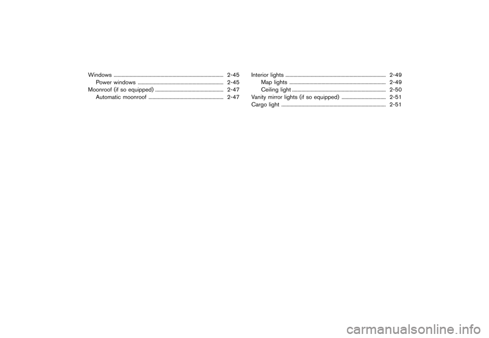 NISSAN ROGUE 2013 2.G Manual PDF Black plate (72,1)
[ Edit: 2012/ 5/ 18 Model: S35-D ]
Windows...
........................................................................\
.......... 2-45
Power windows ...
...........................