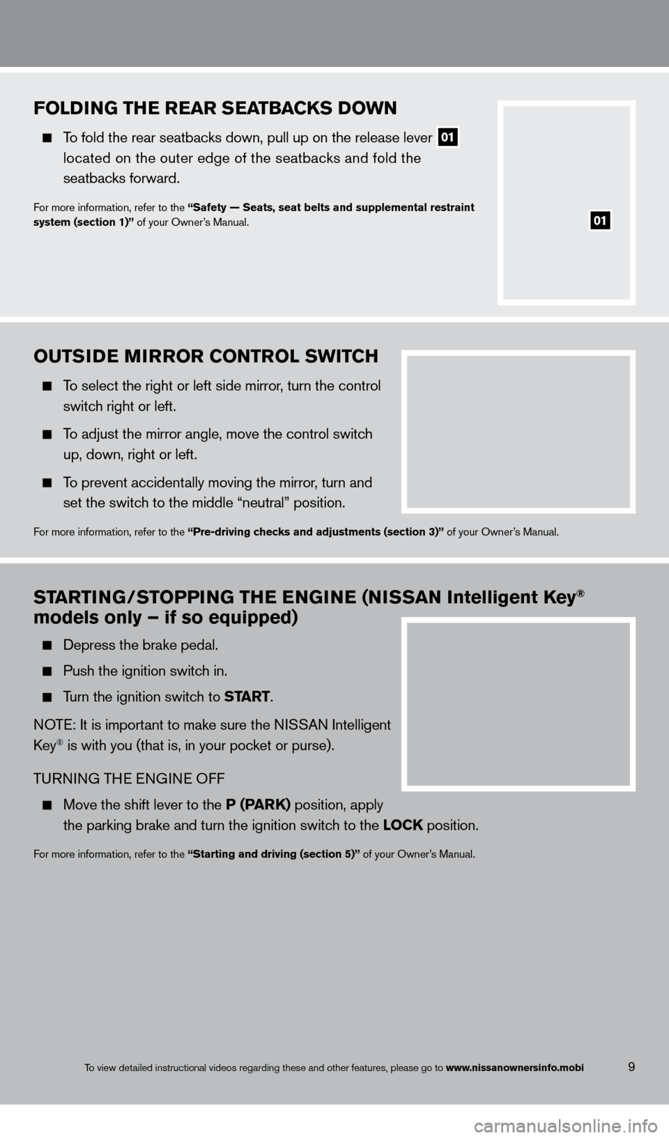 NISSAN ROGUE 2013 2.G Quick Reference Guide ouTSiDe Mi rror  C o NT rol  S wi TCH
  To select the right or left side mirror, turn the control 
  switc

h right or left.
  To adjust the mirror angle, move the control switch
 

 
up, down, right 