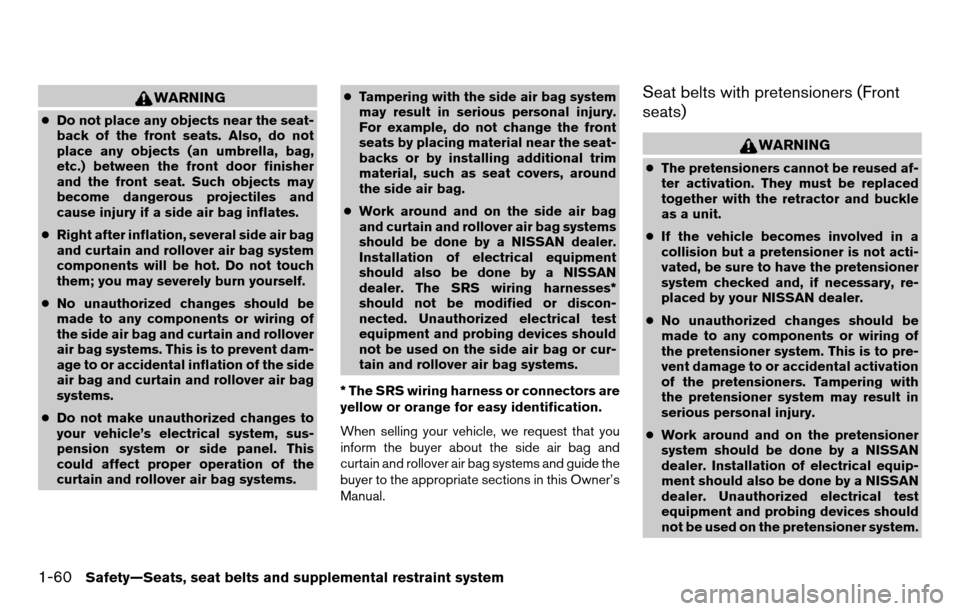 NISSAN TITAN 2013 1.G Manual PDF WARNING
●Do not place any objects near the seat-
back of the front seats. Also, do not
place any objects (an umbrella, bag,
etc.) between the front door finisher
and the front seat. Such objects may