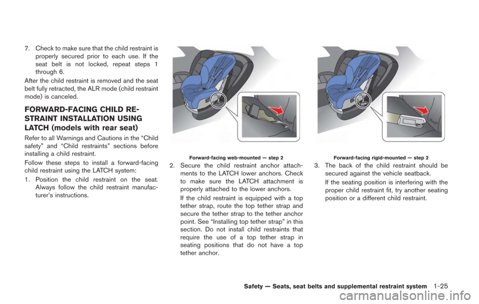 NISSAN GT-R 2014 R35 Manual PDF 7. Check to make sure that the child restraint isproperly secured prior to each use. If the
seat belt is not locked, repeat steps 1
through 6.
After the child restraint is removed and the seat
belt fu NISSAN GT-R 2014 R35 Manual PDF 7. Check to make sure that the child restraint isproperly secured prior to each use. If the
seat belt is not locked, repeat steps 1
through 6.
After the child restraint is removed and the seat
belt fu
