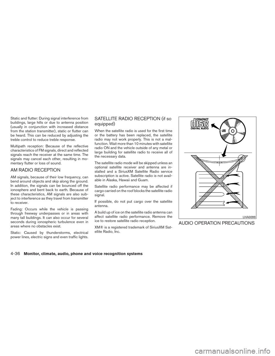 NISSAN MAXIMA 2014 A35 / 7.G Owners Manual Static and flutter: During signal interference from
buildings, large hills or due to antenna position
(usually in conjunction with increased distance
from the station transmitter) , static or flutter 