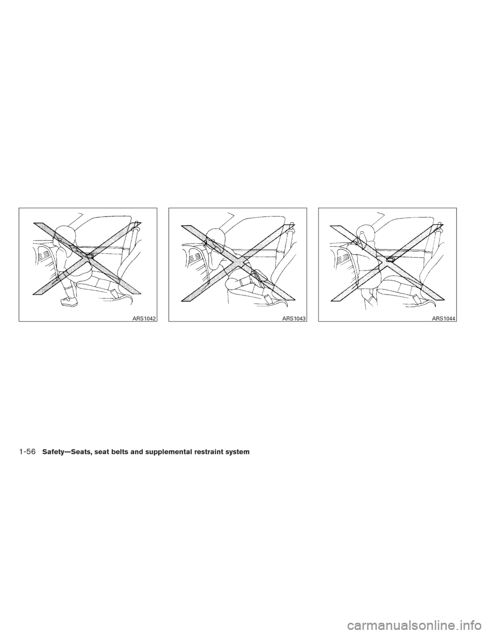 NISSAN PATHFINDER 2014 R52 / 4.G Manual PDF ARS1042ARS1043ARS1044
1-56Safety—Seats, seat belts and supplemental restraint system 