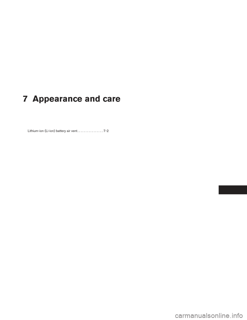 NISSAN PATHFINDER HYBRID 2014 R52 / 4.G Owners Manual 7 Appearance and care
Lithium-ion (Li-ion) battery air vent................7-2 