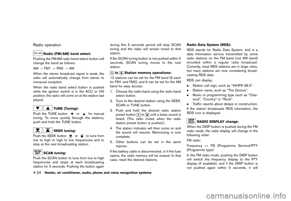 NISSAN ROGUE SELECT 2014 2.G Owners Manual Black plate (156,1)
[ Edit: 2013/ 10/ 22 Model: S35-D ]
4-24Heater, air conditioner, audio, phone and voice recognition systems
Radio operationS35-D-110201-5CFF91BB-BBB0-4B7F-B234-E74EABB5CC53
Radio (