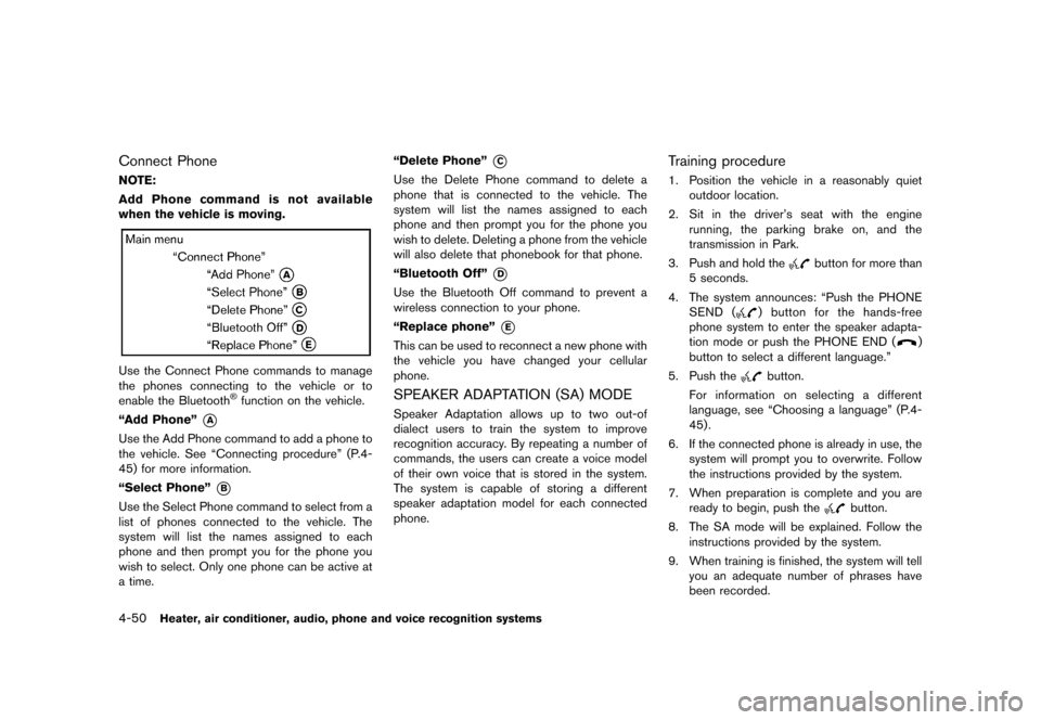NISSAN ROGUE SELECT 2014 2.G Owners Manual Black plate (182,1)
[ Edit: 2013/ 10/ 22 Model: S35-D ]
4-50Heater, air conditioner, audio, phone and voice recognition systems
Connect PhoneS35-D-110201-DAF56654-BA68-4C50-89BF-A865A302EB6FNOTE:
Add 