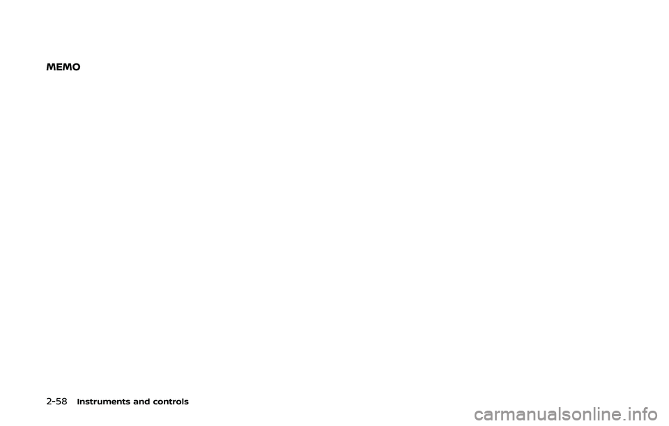 NISSAN 370Z 2020 Owner´s Manual 2-58Instruments and controls
MEMO NISSAN 370Z 2020 Owner´s Manual 2-58Instruments and controls
MEMO