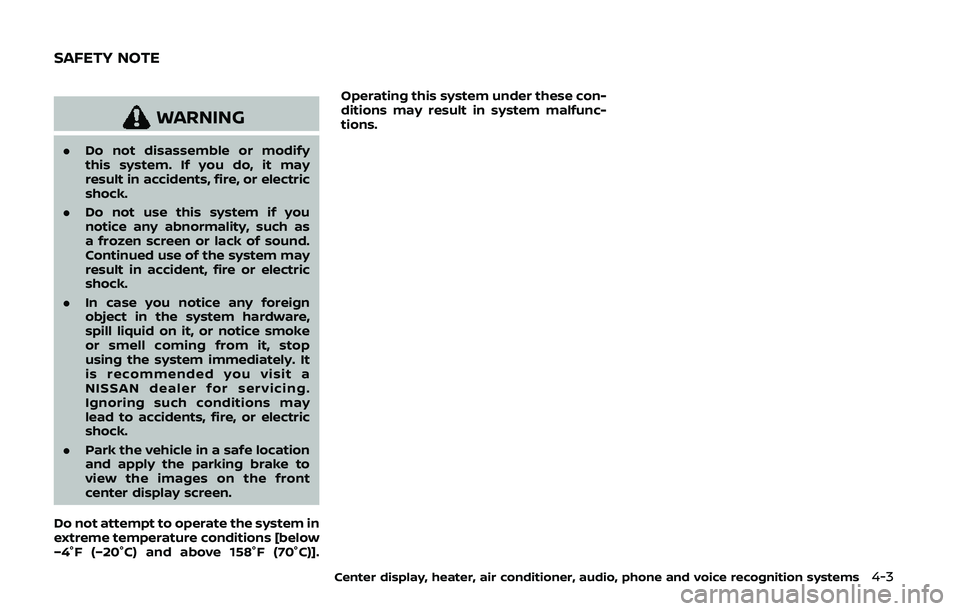 NISSAN 370Z 2020 Owner´s Manual WARNING
.Do not disassemble or modify
this system. If you do, it may
result in accidents, fire, or electric
shock.
. Do not use this system if you
notice any abnormality, such as
a frozen screen or la NISSAN 370Z 2020 Owner´s Manual WARNING
.Do not disassemble or modify
this system. If you do, it may
result in accidents, fire, or electric
shock.
. Do not use this system if you
notice any abnormality, such as
a frozen screen or la