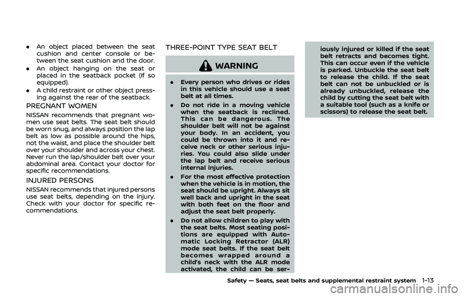 NISSAN 370Z 2020 Owner´s Manual .An object placed between the seat
cushion and center console or be-
tween the seat cushion and the door.
. An object hanging on the seat or
placed in the seatback pocket (If so
equipped).
. A child r NISSAN 370Z 2020 Owner´s Manual .An object placed between the seat
cushion and center console or be-
tween the seat cushion and the door.
. An object hanging on the seat or
placed in the seatback pocket (If so
equipped).
. A child r