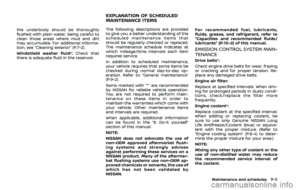 NISSAN 370Z 2020 Owner´s Manual the underbody should be thoroughly
flushed with plain water, being careful to
clean those areas where mud and dirt
may accumulate. For additional informa-
tion, see “Cleaning exterior” (P.7-2).
Wi NISSAN 370Z 2020 Owner´s Manual the underbody should be thoroughly
flushed with plain water, being careful to
clean those areas where mud and dirt
may accumulate. For additional informa-
tion, see “Cleaning exterior” (P.7-2).
Wi