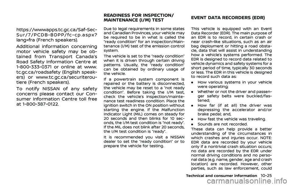 NISSAN 370Z 2020 Owner´s Manual https://wwwapps.tc.gc.ca/Saf-Sec-
Sur/7/PCDB-BDPP/fc-cp.aspx?
lang=fra (French speakers).
Additional information concerning
motor vehicle safety may be ob-
tained from Transport Canada’s
Road Safety NISSAN 370Z 2020 Owner´s Manual https://wwwapps.tc.gc.ca/Saf-Sec-
Sur/7/PCDB-BDPP/fc-cp.aspx?
lang=fra (French speakers).
Additional information concerning
motor vehicle safety may be ob-
tained from Transport Canada’s
Road Safety