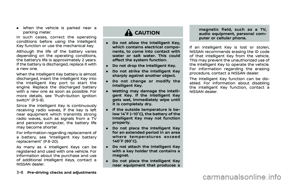 NISSAN 370Z 2019 Owner´s Manual 3-8Pre-driving checks and adjustments
.When the vehicle is parked near a
parking meter.
In such cases, correct the operating
conditions before using the Intelligent
Key function or use the mechanical NISSAN 370Z 2019 Owner´s Manual 3-8Pre-driving checks and adjustments
.When the vehicle is parked near a
parking meter.
In such cases, correct the operating
conditions before using the Intelligent
Key function or use the mechanical