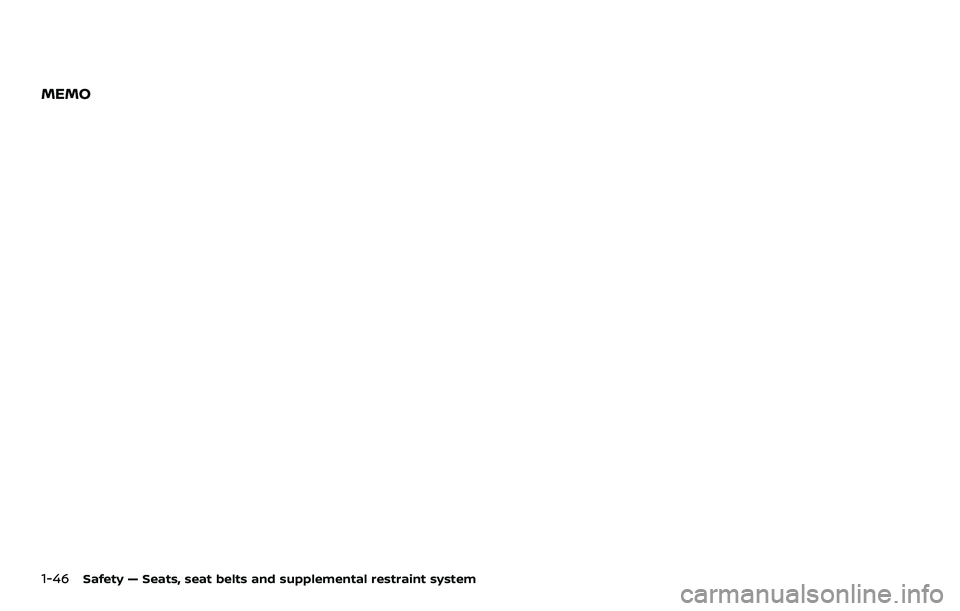 NISSAN 370Z 2018 Owner´s Manual 1-46Safety — Seats, seat belts and supplemental restraint system
MEMO NISSAN 370Z 2018 Owner´s Manual 1-46Safety — Seats, seat belts and supplemental restraint system
MEMO