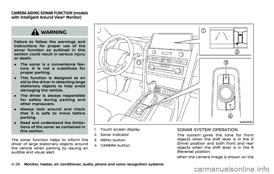 NISSAN ARMADA 2022 Owner´s Manual 4-26Monitor, heater, air conditioner, audio, phone and voice recognition systems
WARNING
Failure to follow the warnings and
instructions for proper use of the
sonar function as outlined in this
sectio NISSAN ARMADA 2022 Owner´s Manual 4-26Monitor, heater, air conditioner, audio, phone and voice recognition systems
WARNING
Failure to follow the warnings and
instructions for proper use of the
sonar function as outlined in this
sectio