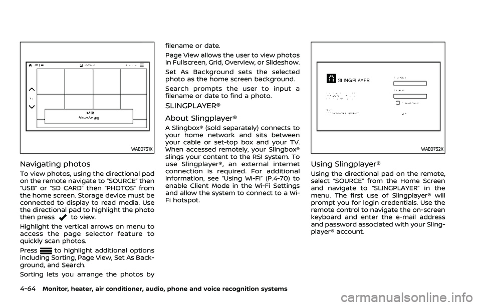 NISSAN ARMADA 2022 Owner´s Manual 4-64Monitor, heater, air conditioner, audio, phone and voice recognition systems
WAE0731X
Navigating photos
To view photos, using the directional pad
on the remote navigate to “SOURCE” then
“USB NISSAN ARMADA 2022 Owner´s Manual 4-64Monitor, heater, air conditioner, audio, phone and voice recognition systems
WAE0731X
Navigating photos
To view photos, using the directional pad
on the remote navigate to “SOURCE” then
“USB