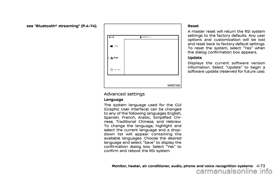 NISSAN ARMADA 2022 Owner´s Manual see “Bluetooth® streaming” (P.4-74).
WAE0746X
Advanced settings
Language
The system language used for the GUI
(Graphic User Interface) can be changed
to any of the following languages English,
Sp NISSAN ARMADA 2022 Owner´s Manual see “Bluetooth® streaming” (P.4-74).
WAE0746X
Advanced settings
Language
The system language used for the GUI
(Graphic User Interface) can be changed
to any of the following languages English,
Sp
