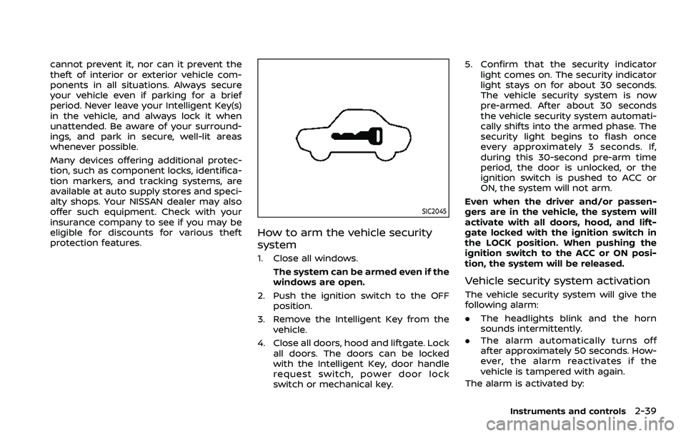 NISSAN ARMADA 2021 Owner´s Manual cannot prevent it, nor can it prevent the
theft of interior or exterior vehicle com-
ponents in all situations. Always secure
your vehicle even if parking for a brief
period. Never leave your Intellig NISSAN ARMADA 2021 Owner´s Manual cannot prevent it, nor can it prevent the
theft of interior or exterior vehicle com-
ponents in all situations. Always secure
your vehicle even if parking for a brief
period. Never leave your Intellig