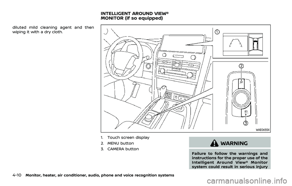 NISSAN ARMADA 2021  Owner´s Manual 4-10Monitor, heater, air conditioner, audio, phone and voice recognition systems
diluted mild cleaning agent and then
wiping it with a dry cloth.
WAE0655X
1. Touch screen display
2. MENU button
3. CAM