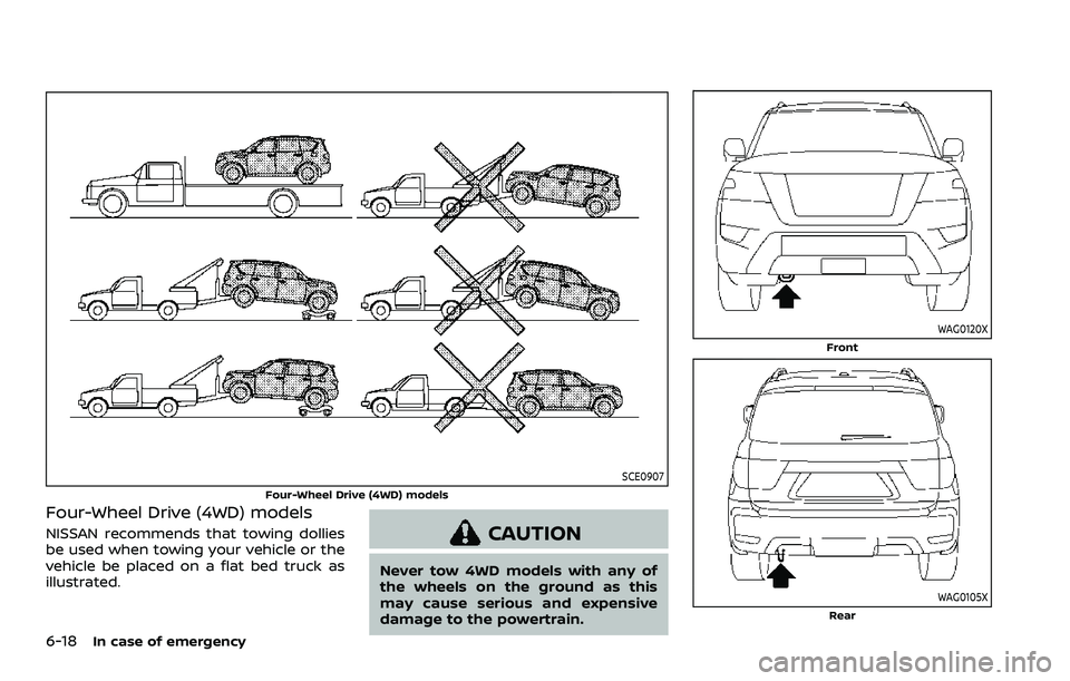NISSAN ARMADA 2021 Owner´s Manual 6-18In case of emergency
SCE0907
Four-Wheel Drive (4WD) models
Four-Wheel Drive (4WD) models
NISSAN recommends that towing dollies
be used when towing your vehicle or the
vehicle be placed on a flat b NISSAN ARMADA 2021 Owner´s Manual 6-18In case of emergency
SCE0907
Four-Wheel Drive (4WD) models
Four-Wheel Drive (4WD) models
NISSAN recommends that towing dollies
be used when towing your vehicle or the
vehicle be placed on a flat b