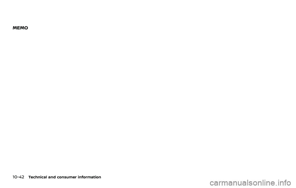 NISSAN ARMADA 2021  Owner´s Manual 10-42Technical and consumer information
MEMO 