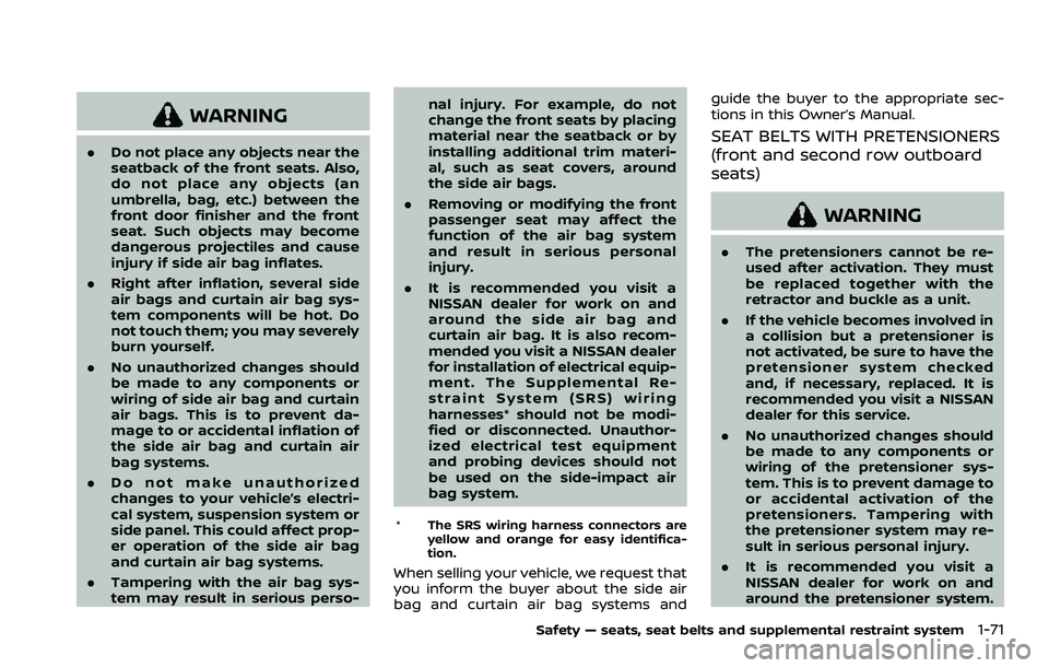 NISSAN ARMADA 2021 Owner´s Manual WARNING
.Do not place any objects near the
seatback of the front seats. Also,
do not place any objects (an
umbrella, bag, etc.) between the
front door finisher and the front
seat. Such objects may bec NISSAN ARMADA 2021 Owner´s Manual WARNING
.Do not place any objects near the
seatback of the front seats. Also,
do not place any objects (an
umbrella, bag, etc.) between the
front door finisher and the front
seat. Such objects may bec