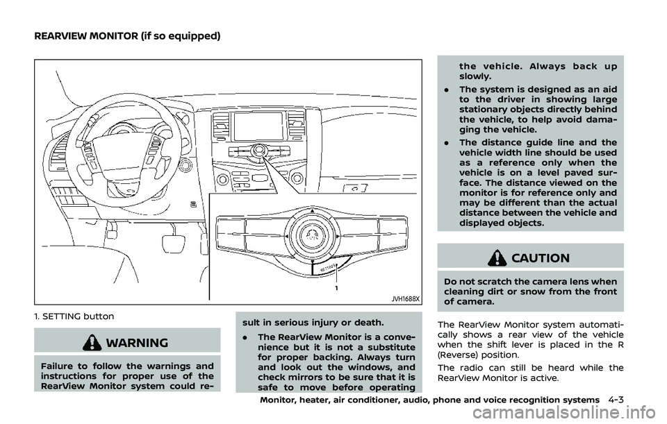 NISSAN ARMADA 2019 Owner´s Manual JVH1688X
1. SETTING button
WARNING
Failure to follow the warnings and
instructions for proper use of the
RearView Monitor system could re-sult in serious injury or death.
.
The RearView Monitor is a c NISSAN ARMADA 2019 Owner´s Manual JVH1688X
1. SETTING button
WARNING
Failure to follow the warnings and
instructions for proper use of the
RearView Monitor system could re-sult in serious injury or death.
.
The RearView Monitor is a c