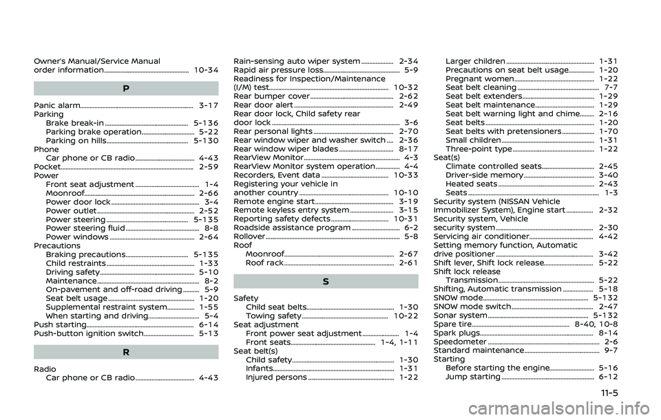NISSAN ARMADA 2019  Owner´s Manual Owner’s Manual/Service Manual
order information..................................................... 10-34
P
Panic alarm....................................................................... 3-17
P