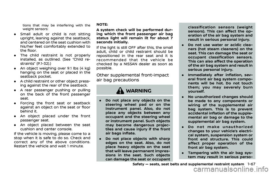 NISSAN ARMADA 2019 Owner´s Manual tions that may be interfering with the
weight sensors:
.Small adult or child is not sitting
upright, leaning against the seatback,
and centered on the seat cushion with
his/her feet comfortably extend NISSAN ARMADA 2019 Owner´s Manual tions that may be interfering with the
weight sensors:
.Small adult or child is not sitting
upright, leaning against the seatback,
and centered on the seat cushion with
his/her feet comfortably extend