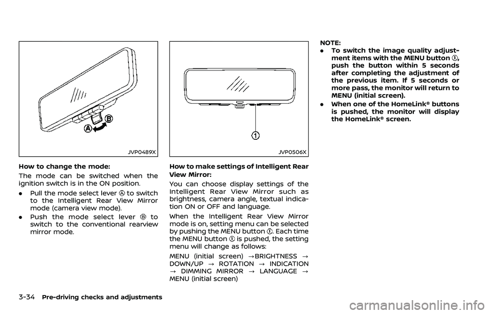 NISSAN ARMADA 2018 Owner´s Manual 3-34Pre-driving checks and adjustments
JVP0489X
How to change the mode:
The mode can be switched when the
ignition switch is in the ON position.
.Pull the mode select lever
to switch
to the Intelligen NISSAN ARMADA 2018 Owner´s Manual 3-34Pre-driving checks and adjustments
JVP0489X
How to change the mode:
The mode can be switched when the
ignition switch is in the ON position.
.Pull the mode select lever
to switch
to the Intelligen