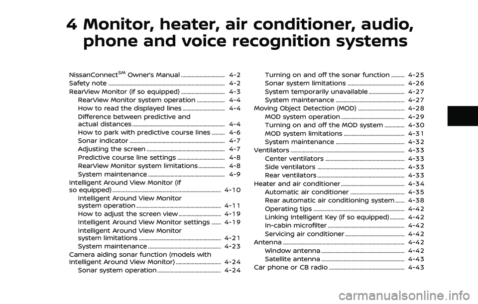 NISSAN ARMADA 2018 Owner´s Manual 4 Monitor, heater, air conditioner, audio,phone and voice recognition systems
NissanConnectSMOwner’s Manual ................................. 4-2
Safety note ........................................ NISSAN ARMADA 2018 Owner´s Manual 4 Monitor, heater, air conditioner, audio,phone and voice recognition systems
NissanConnectSMOwner’s Manual ................................. 4-2
Safety note ........................................