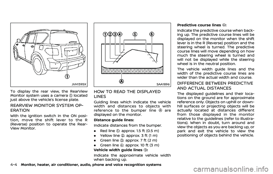 NISSAN ARMADA 2018 Owner´s Manual 4-4Monitor, heater, air conditioner, audio, phone and voice recognition systems
JVH1395X
To display the rear view, the RearView
Monitor system uses a cameralocated
just above the vehicle’s license p NISSAN ARMADA 2018 Owner´s Manual 4-4Monitor, heater, air conditioner, audio, phone and voice recognition systems
JVH1395X
To display the rear view, the RearView
Monitor system uses a cameralocated
just above the vehicle’s license p