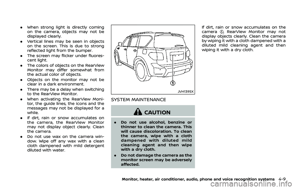 NISSAN ARMADA 2018 Owner´s Manual .When strong light is directly coming
on the camera, objects may not be
displayed clearly.
. Vertical lines may be seen in objects
on the screen. This is due to strong
reflected light from the bumper. NISSAN ARMADA 2018 Owner´s Manual .When strong light is directly coming
on the camera, objects may not be
displayed clearly.
. Vertical lines may be seen in objects
on the screen. This is due to strong
reflected light from the bumper.
