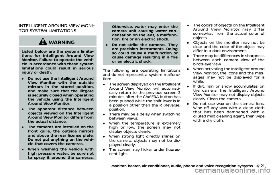 NISSAN ARMADA 2018 Owner´s Manual INTELLIGENT AROUND VIEW MONI-
TOR SYSTEM LIMITATIONS
WARNING
Listed below are the system limita-
tions for Intelligent Around View
Monitor. Failure to operate the vehi-
cle in accordance with these sy NISSAN ARMADA 2018 Owner´s Manual INTELLIGENT AROUND VIEW MONI-
TOR SYSTEM LIMITATIONS
WARNING
Listed below are the system limita-
tions for Intelligent Around View
Monitor. Failure to operate the vehi-
cle in accordance with these sy