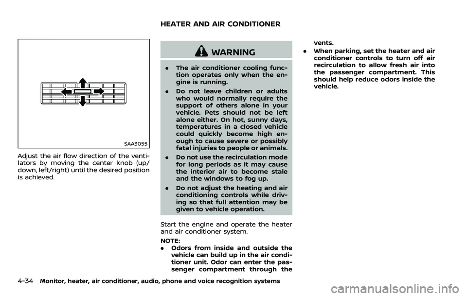 NISSAN ARMADA 2018  Owner´s Manual 4-34Monitor, heater, air conditioner, audio, phone and voice recognition systems
SAA3055
Adjust the air flow direction of the venti-
lators by moving the center knob (up/
down, left/right) until the d
