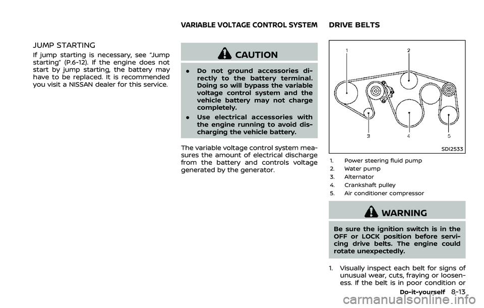 NISSAN ARMADA 2018 Owner´s Manual JUMP STARTING
If jump starting is necessary, see “Jump
starting” (P.6-12). If the engine does not
start by jump starting, the battery may
have to be replaced. It is recommended
you visit a NISSAN NISSAN ARMADA 2018 Owner´s Manual JUMP STARTING
If jump starting is necessary, see “Jump
starting” (P.6-12). If the engine does not
start by jump starting, the battery may
have to be replaced. It is recommended
you visit a NISSAN