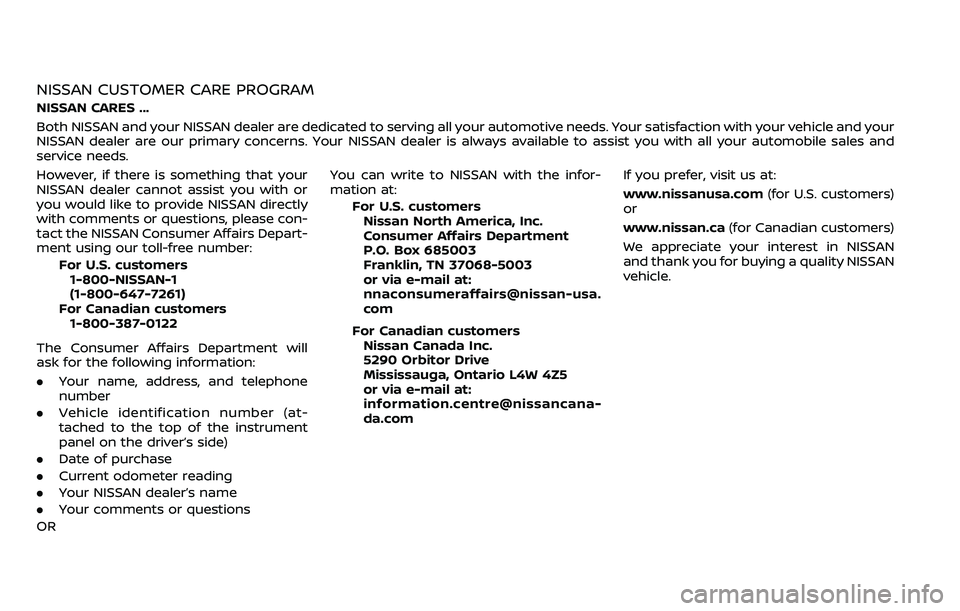 NISSAN ARMADA 2018 Owner´s Manual NISSAN CUSTOMER CARE PROGRAM
NISSAN CARES ...
Both NISSAN and your NISSAN dealer are dedicated to serving all your automotive needs. Your satisfaction with your vehicle and your
NISSAN dealer are our NISSAN ARMADA 2018 Owner´s Manual NISSAN CUSTOMER CARE PROGRAM
NISSAN CARES ...
Both NISSAN and your NISSAN dealer are dedicated to serving all your automotive needs. Your satisfaction with your vehicle and your
NISSAN dealer are our