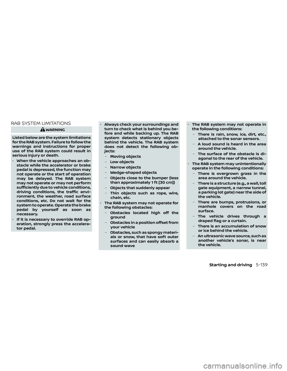 NISSAN LEAF 2022  Owner´s Manual RAB SYSTEM LIMITATIONS
WARNING
Listed below are the system limitations
for the RAB system. Failure to follow the
warnings and instructions for proper
use of the RAB system could result in
serious inju