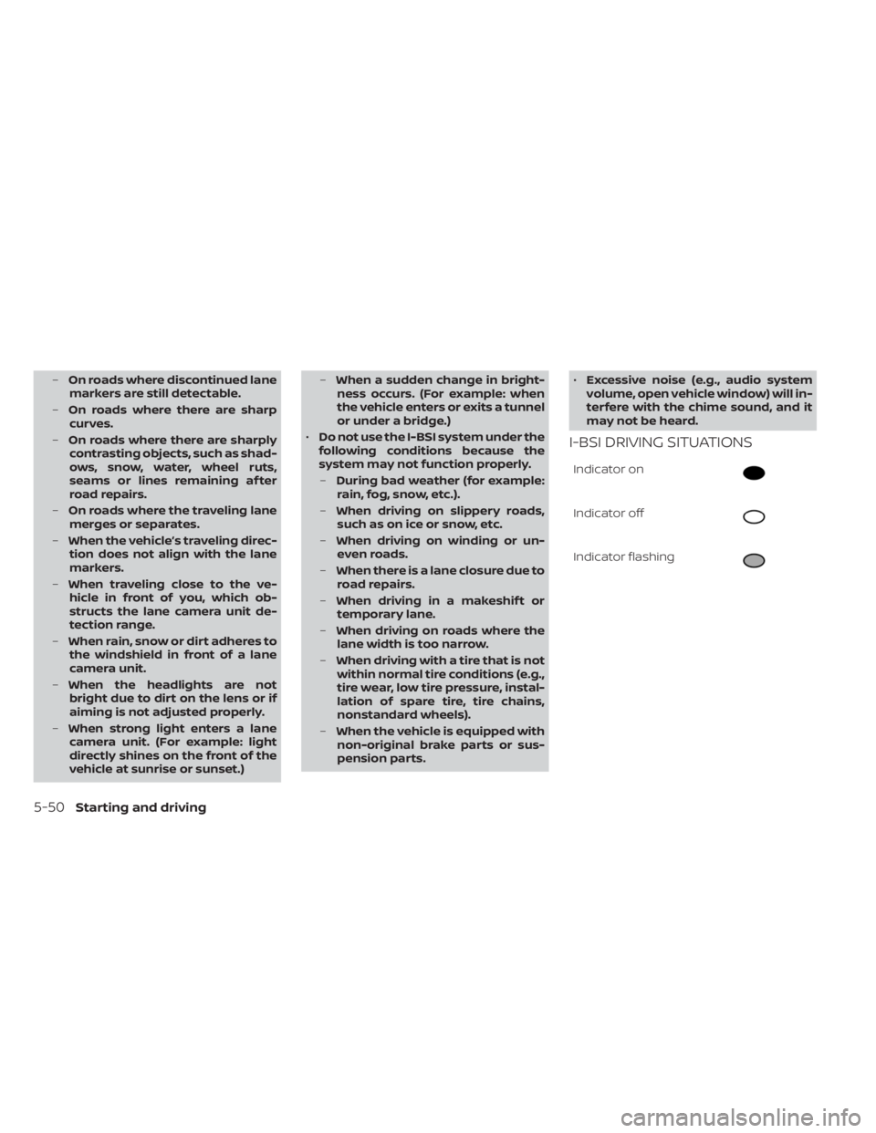 NISSAN LEAF 2021 Owner´s Manual –On roads where discontinued lane
markers are still detectable.
– On roads where there are sharp
curves.
– On roads where there are sharply
contrasting objects, such as shad-
ows, snow, water, w NISSAN LEAF 2021 Owner´s Manual –On roads where discontinued lane
markers are still detectable.
– On roads where there are sharp
curves.
– On roads where there are sharply
contrasting objects, such as shad-
ows, snow, water, w