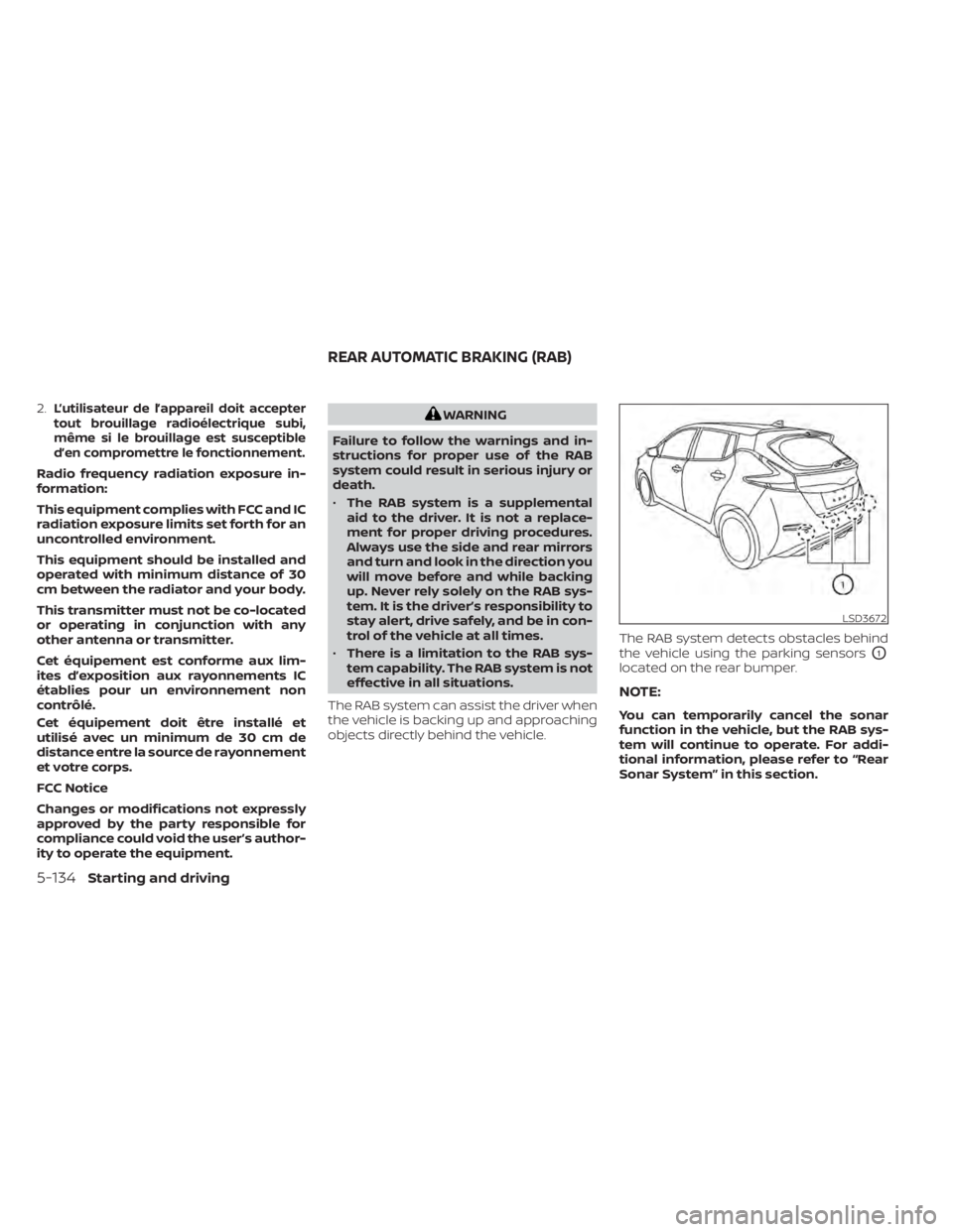 NISSAN LEAF 2020  Owner´s Manual 2.L’utilisateur de l’appareil doit accepter
tout brouillage radioélectrique subi,
même si le brouillage est susceptible
d’en compromettre le fonctionnement.
Radio frequency radiation exposure 