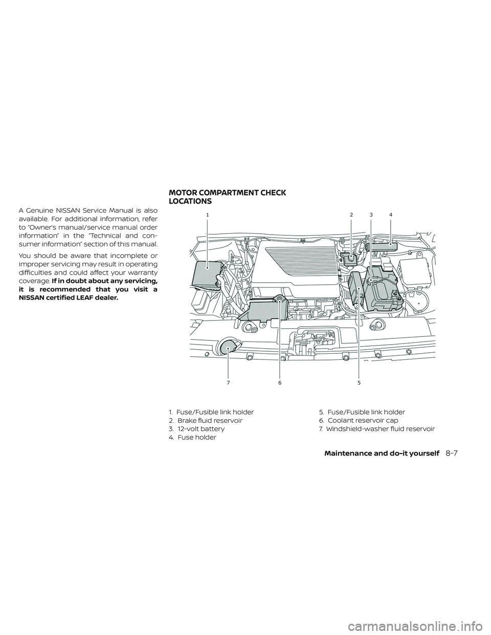 NISSAN LEAF 2019  Owner´s Manual A Genuine NISSAN Service Manual is also
available. For additional information, refer
to “Owner’s manual/service manual order
information” in the “Technical and con-
sumer information” sectio
