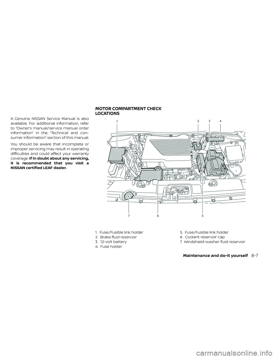 NISSAN LEAF 2019  Owner´s Manual A Genuine NISSAN Service Manual is also
available. For additional information, refer
to “Owner’s manual/service manual order
information” in the “Technical and con-
sumer information” sectio