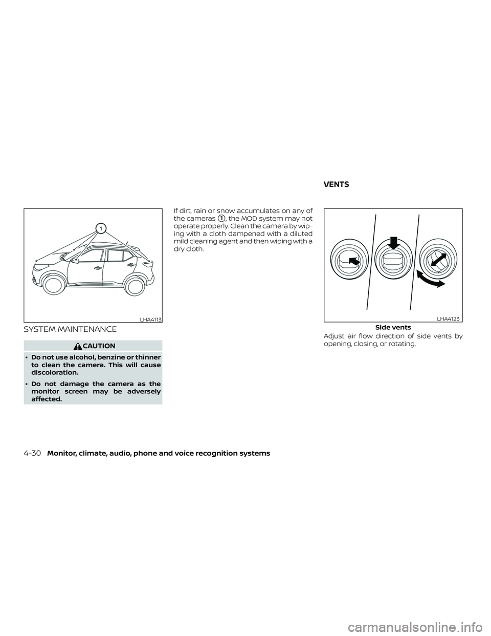 NISSAN LEAF 2018 Owner´s Manual SYSTEM MAINTENANCE
CAUTION
∙ Do not use alcohol, benzine or thinnerto clean the camera. This will cause
discoloration.
∙ Do not damage the camera as the monitor screen may be adversely
affected. I NISSAN LEAF 2018 Owner´s Manual SYSTEM MAINTENANCE
CAUTION
∙ Do not use alcohol, benzine or thinnerto clean the camera. This will cause
discoloration.
∙ Do not damage the camera as the monitor screen may be adversely
affected. I