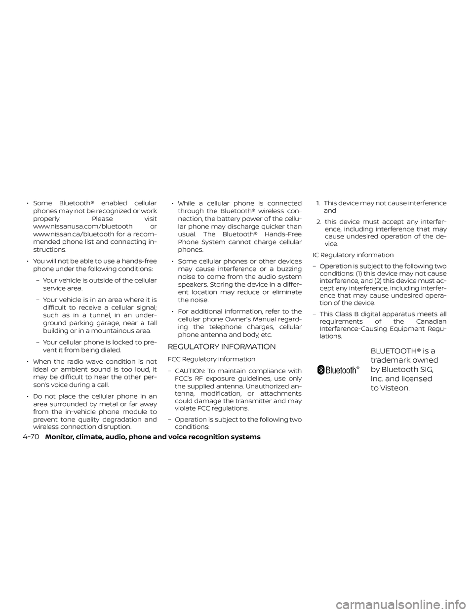 NISSAN LEAF 2018  Owner´s Manual ∙ Some Bluetooth® enabled cellularphones may not be recognized or work
properly. Please visit
www.nissanusa.com/bluetooth or
www.nissan.ca/bluetooth for a recom-
mended phone list and connecting in