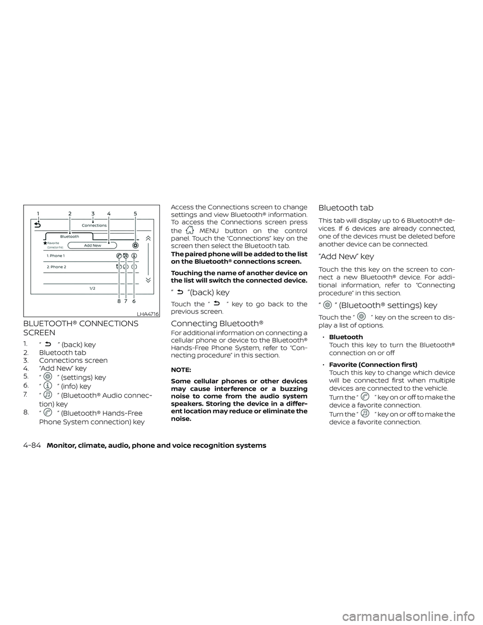 NISSAN LEAF 2018  Owner´s Manual BLUETOOTH® CONNECTIONS
SCREEN
1.“” (back) key
2. Bluetooth tab
3. Connections screen
4. “Add New” key
5. “
” (settings) key
6. “
” (info) key
7. “
” (Bluetooth® Audio connec-
tio