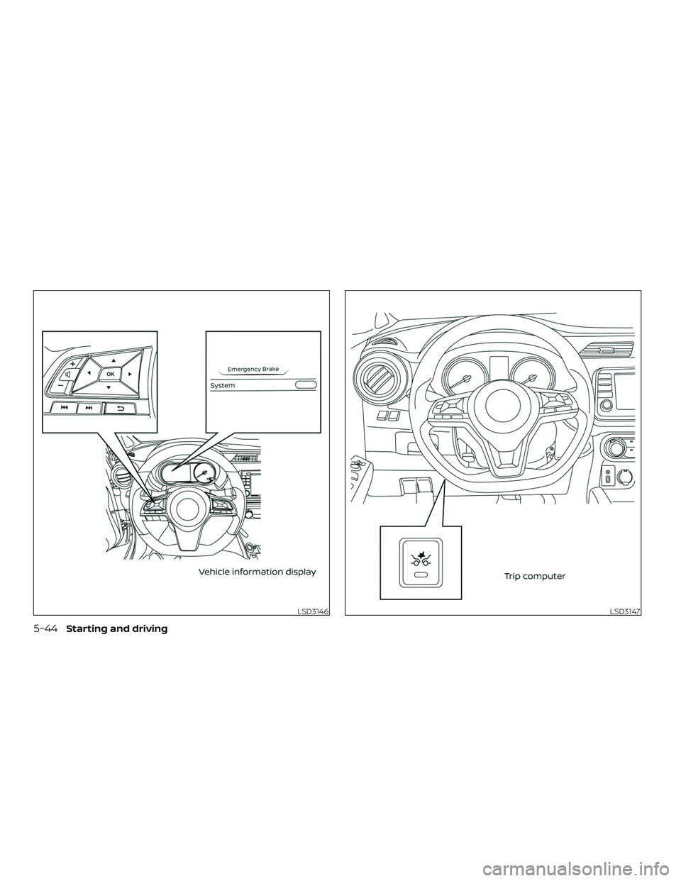 NISSAN LEAF 2018  Owner´s Manual LSD3146LSD3147
5-44Starting and driving 