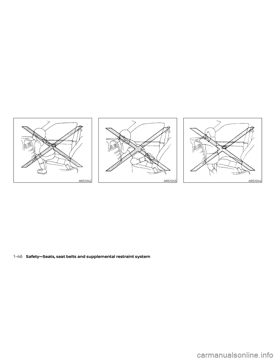 NISSAN LEAF 2018  Owner´s Manual ARS1042ARS1043ARS1044
1-46Safety—Seats, seat belts and supplemental restraint system 