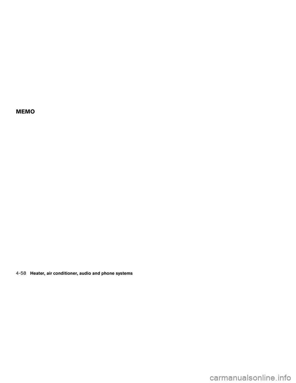 NISSAN MICRA 2017  Owner´s Manual MEMO
4-58Heater, air conditioner, audio and phone systems 