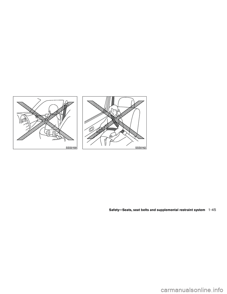 NISSAN MICRA 2016 Owner´s Manual SSS0159SSS0162
Safety—Seats, seat belts and supplemental restraint system1-45 NISSAN MICRA 2016 Owner´s Manual SSS0159SSS0162
Safety—Seats, seat belts and supplemental restraint system1-45