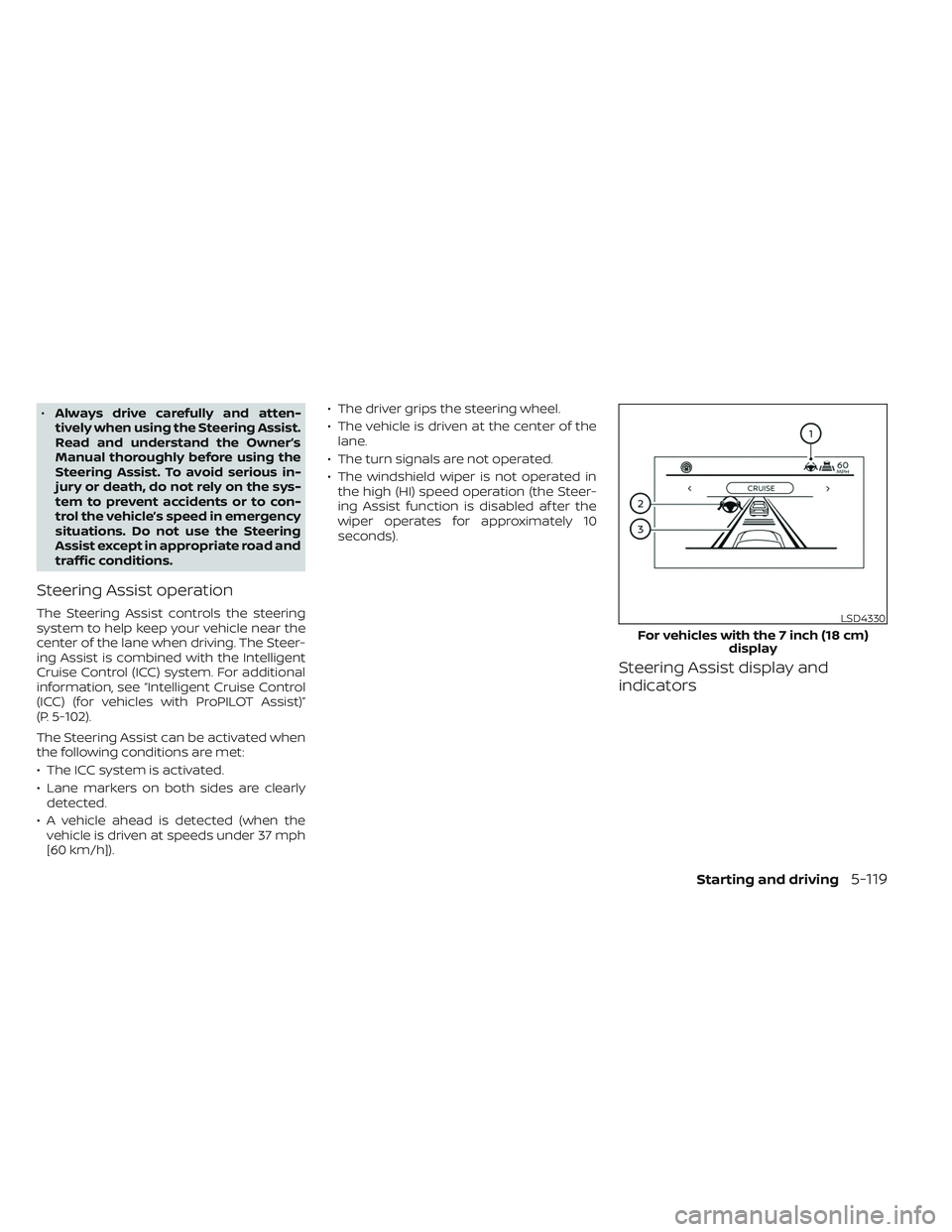 NISSAN PATHFINDER 2022 Owner´s Manual •Always drive carefully and atten-
tively when using the Steering Assist.
Read and understand the Owner’s
Manual thoroughly before using the
Steering Assist. To avoid serious in-
jury or death, do NISSAN PATHFINDER 2022 Owner´s Manual •Always drive carefully and atten-
tively when using the Steering Assist.
Read and understand the Owner’s
Manual thoroughly before using the
Steering Assist. To avoid serious in-
jury or death, do
