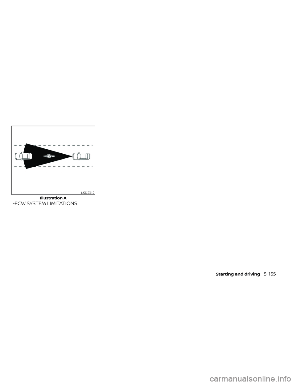 NISSAN PATHFINDER 2022  Owner´s Manual I-FCW SYSTEM LIMITATIONS
LSD2312
Illustration A
Starting and driving5-155 